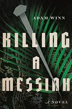 Killing a Messiah, Paperback/Adam Winn