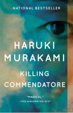 Killing Commendatore - Haruki Murakami