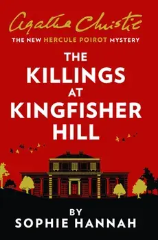 Killings at Kingfisher Hill. The New Hercule Poirot Mystery, Paperback/Sophie Hannah