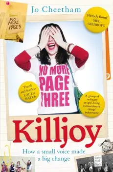 Killjoy. How a small voice made a big change, Paperback/Jo Cheetham