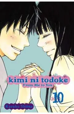 Kimi Ni Todoke: From Me to You, Volume 10 - Karuho Shiina