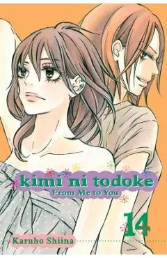 Kimi Ni Todoke: From Me to You, Volume 14 - Karuho Shiina