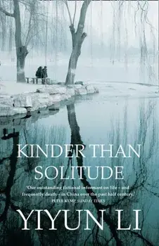 Kinder Than Solitude, Paperback/Yiyun Li