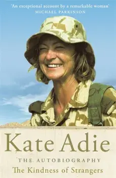 Kindness of Strangers, Paperback/Kate Adie