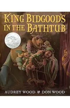 King Bidgood's in the Bathtub - Audrey Wood