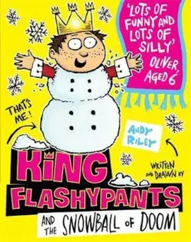 King Flashypants and the Snowball of Doom, Paperback/Andy Riley