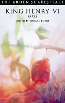 King Henry VI Part 1: Third Series, Paperback/William Shakespeare