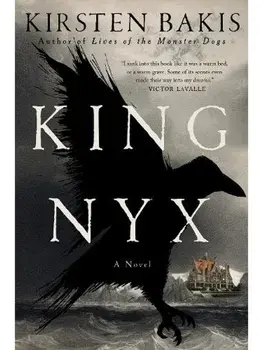 King Nyx. A Novel, Paperback/Kirsten Bakis