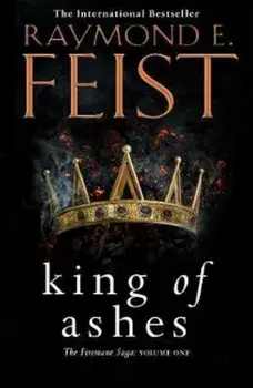 King of Ashes/Raymond E Feist