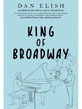 King of Broadway, Paperback/Dan Elish