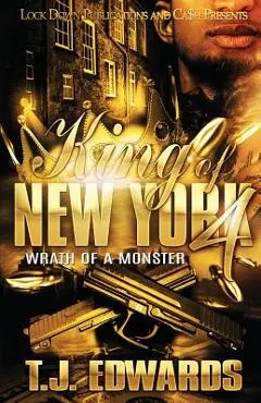 King of New York 4: Wrath of a Monster - T. J. Edwards