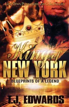 King of New York: Blueprints of a Legend, Paperback/T. J. Edwards