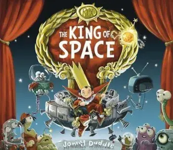 King of Space, Paperback/Jonny Duddle