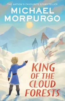 King of the Cloud Forests, Paperback/Michael Morpurgo