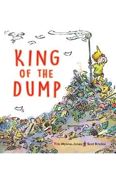 King of the Dump - Tim Wynne-jones