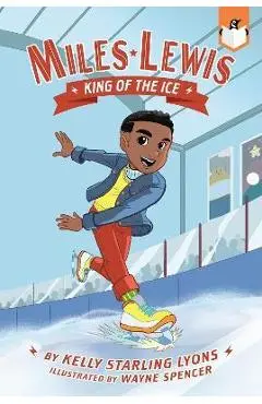 King of the Ice #1 - Kelly Starling Lyons