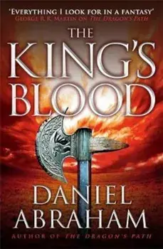King's Blood, Paperback/Daniel Abraham