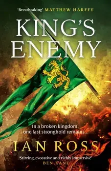 King's Enemy. The thrilling 13th Century adventure for fans of Matthew Harffy and Bernard Cornwell, Paperback/Ian Ross