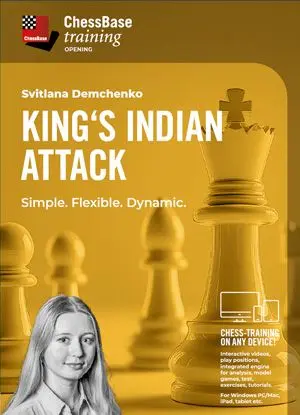 King s Indian Attack - Simple. Flexible. Dynamic. by Svitlana Demchenko (DOWNLOAD)