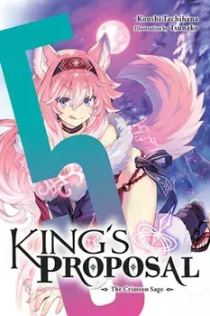 King's Proposal, Vol. 5 (light novel), Paperback/Tsunako Tsunako