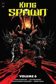 King Spawn Volume 6, Paperback/Todd McFarlane