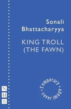King Troll (The Fawn), Paperback/Sonali Bhattacharyya