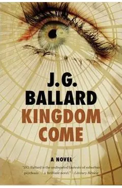 Kingdom Come - J. G. Ballard