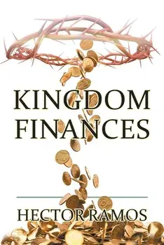 Kingdom Finances, Paperback/Hector Ramos