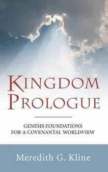 Kingdom Prologue, Hardcover/Meredith G. Kline