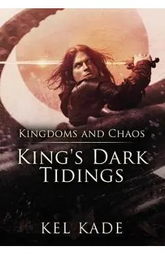 Kingdoms and Chaos - Kel Kade