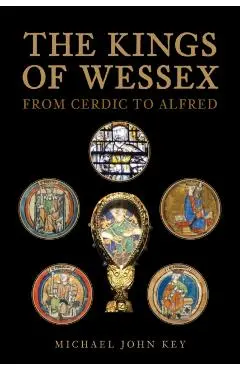 Kings of Wessex - Michael John Key