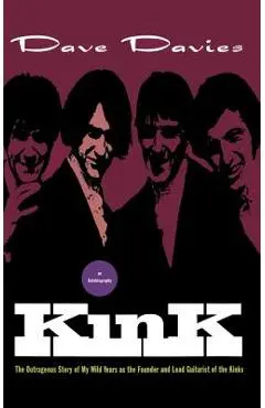 Kink: An Autobiography - Dave Davies