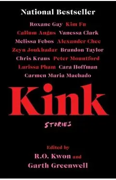 Kink: Stories - R. O. Kwon