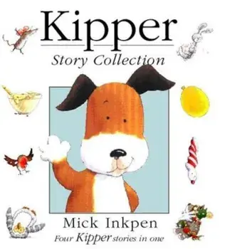 Kipper Story Collection, Paperback/Mick Inkpen