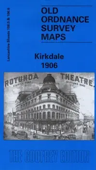 Kirkdale 1906. Lancashire Sheet 106.06, Facsimile of 1906 ed, Sheet Map/Naomi Evetts