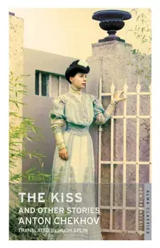Kiss and Other Stories: New Translation, Paperback/Anton Chekhov
