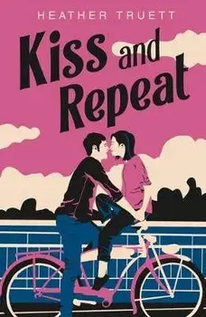 Kiss and Repeat, Hardcover/Heather Truett