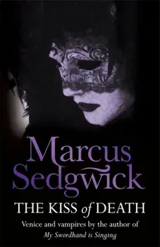 Kiss of Death, Paperback/Marcus Sedgwick