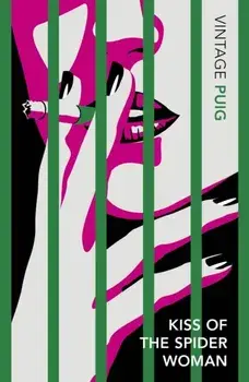 Kiss of the Spider Woman. The Queer Classic Everyone Should Read, Paperback/Manuel Puig