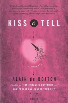 Kiss & Tell, Paperback/Alain de Botton