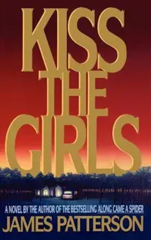 Kiss the Girls, Hardcover/James Patterson