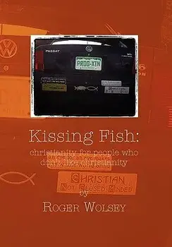 Kissing Fish, Paperback/Roger Wolsey