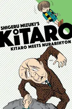 Kitaro Meets Nurarihyon, Paperback/Shigeru Mizuki