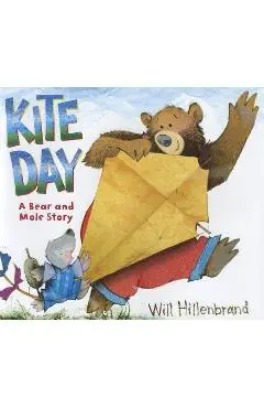 Kite Day: A Bear and Mole Story - Will Hillenbrand