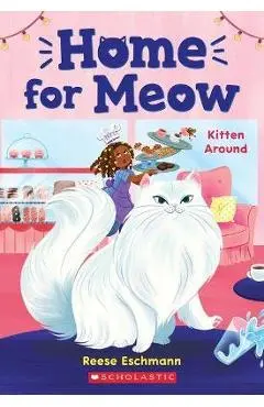 Kitten Around (Home for Meow #3) - Reese Eschmann