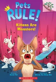 Kittens Are Monsters!: A Branches Book (Pets Rule! #3), Paperback/***