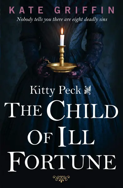 Kitty Peck and the Child of Ill-Fortune | Kate Griffin
