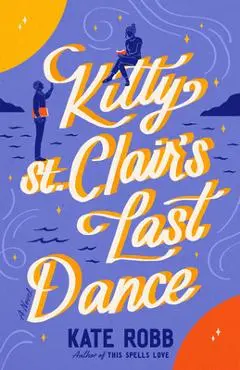 Kitty St. Clair's Last Dance - Kate Robb