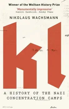 KL. A History of the Nazi Concentration Camps, Paperback/Nikolaus Wachsmann
