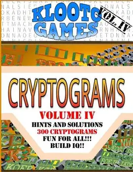 KLOOTO Games CRYPTOGRAMS Vol. IV, Paperback/Cyrus F. Rea